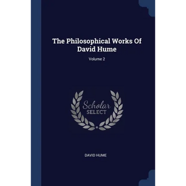The Philosophical Works Of David Hume; Volume 2