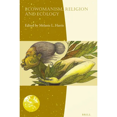 Ecowomanism, Religion and Ecology