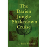 The Darien Jungle Shakedown Cruise