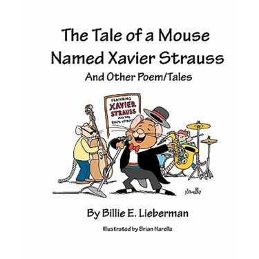 The Tale of a Mouse Named Xavier Strauss and Other Poem/Tales
