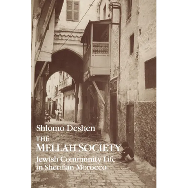 The Mellah Society: Jewish Community Life in Sherifian Morocco