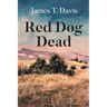 Red Dog Dead