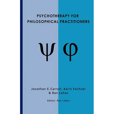 Psychotherapy for Philosophical Practitioners