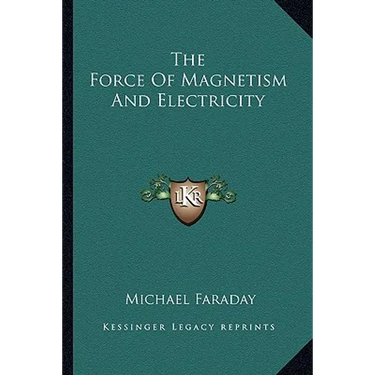 The Force Of Magnetism And Electricity