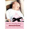 Never Wake a Sleeping Baby ...: And other useful tips
