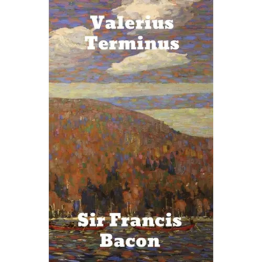Valerius Terminus: of the Interpretation of Nature