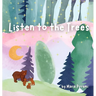 Listen to the Trees