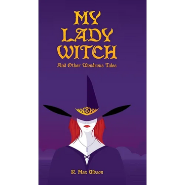My Lady Witch and other Wondrous Tales