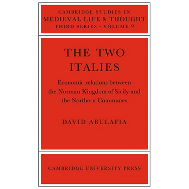 The Two Italies: Economic Relations Between the Norman Kingdom of Sicily and the Northern Communes