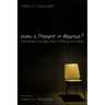Who Is Present in Absence?: A Pentecostal Theological PRAXIS of Suffering and Healing