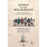 Homes in the Wilderness: A Pilgrim's Journal of Plymouth Plantation in 1620