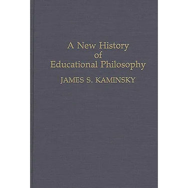 A New History of Educational Philosophy