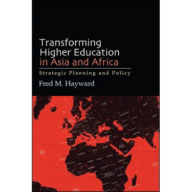 Transforming Higher Education in Asia and Africa: Strategic Planning and Policy