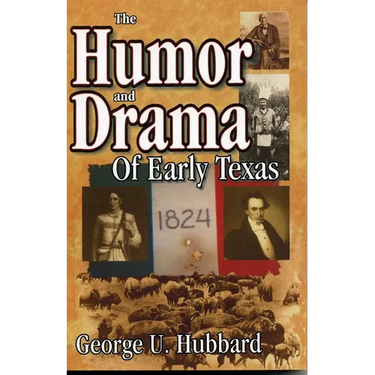 Humor & Drama of Early Texas