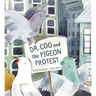 Dr. Coo and the Pigeon Protest