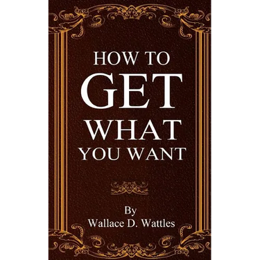How To Get What You Want
