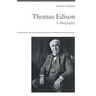 Thomas Edison - A Biography