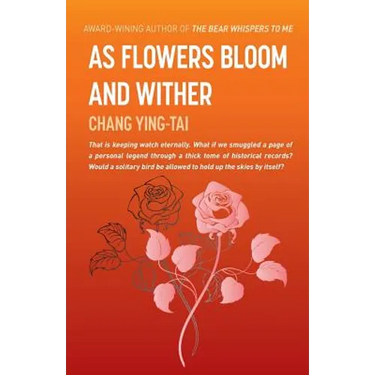 As Flowers Bloom and Wither
