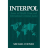 Interpol: Issues in World Crime and International Criminal Justice