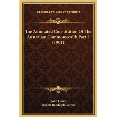 The Annotated Constitution Of The Australian Commonwealth Part 2 (1901)