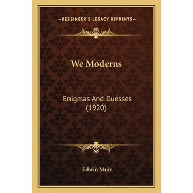 We Moderns: Enigmas And Guesses (1920)