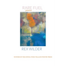 Rare Fuel: WINNER OF THE 2023 The Donna Wolf-Palacio Poetry Prize