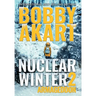 Nuclear Winter Armageddon: Post Apocalyptic Survival Thriller