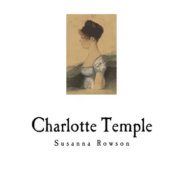 Charlotte Temple: A Tale of Truth