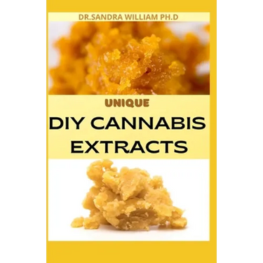 Unique DIY Cannabis Extracts: The Perfect Guide On How to Make Marijuana Extracts For Cooking in Your Home