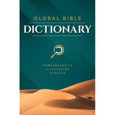 Global Bible Dictionary: An Illustrated Biblical Guide with Definitions, Scripture References, Maps, and Images