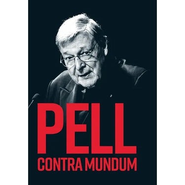 Pell Contra Mundum