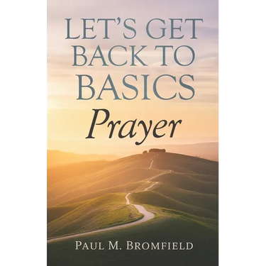 Let's Get Back to Basics: Prayer