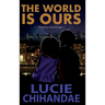 The World Is Ours