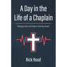A Day in the Life of a Chaplain: Bringing Grace and Hope to Hurting People