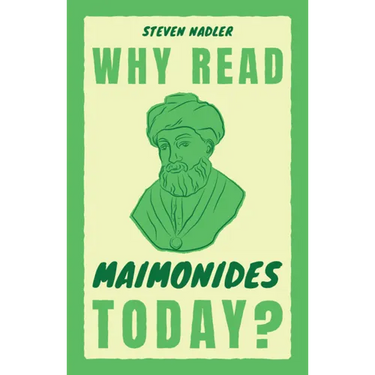 Why Read Maimonides Today?
