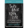 Take Back Your Life Bible Study Guide: A 40-Day Interactive Journey to Thinking Right So You Can Live Right