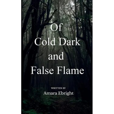Of Cold Dark and False Flame