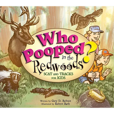 Who Pooped in the Redwoods?: Scat and Tracks for Kids