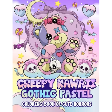 Creepy Kawaii Gothic Pastel: Coloring Book Of Cute Horrors