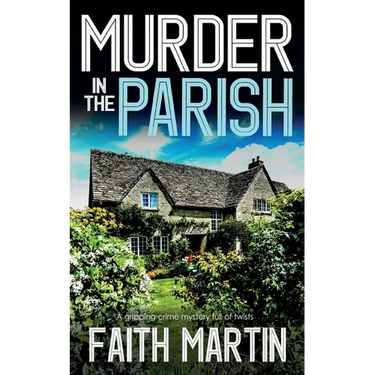 MURDER IN THE PARISH an utterly gripping crime mystery full of twists