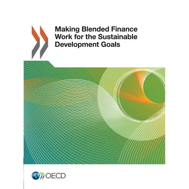 Making Blended Finance Work for the Sustainable Development Goals
