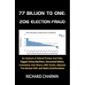 77 Billion to One: 2016 Election Fraud