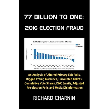 77 Billion to One: 2016 Election Fraud