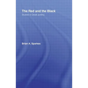 The Red and the Black: Studies in Greek Pottery
