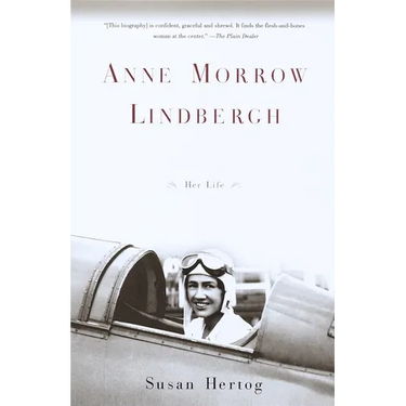 Anne Morrow Lindbergh: Her Life