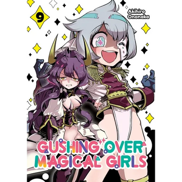 Gushing Over Magical Girls: Volume 9 (Manga)