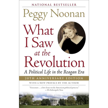 What I Saw at the Revolution: A Political Life in the Reagan Era