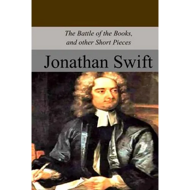 The Battle of the Books, and other Short Pieces