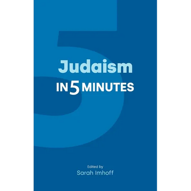 Judaism in Five Minutes