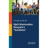 A Study Guide for Djeli Mamoudou Kouyate's "Sundiata"